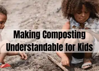 Making Composting Comprehensible For Youngsters
