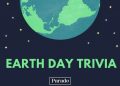 Are You An Earth Knowledgeable? 31 Earth Day Trivia Questions To Check How Effectively You Know The Planet