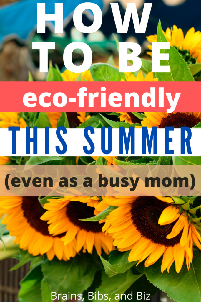 The way to have an eco-friendly summer season, at the same time as a busy mother