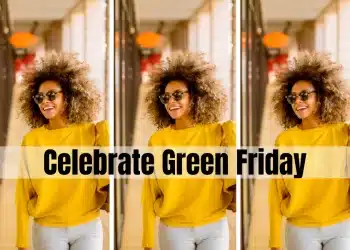 How To Flip Black Friday into Inexperienced Friday – 13 Finest Methods to Have a good time Inexperienced Friday